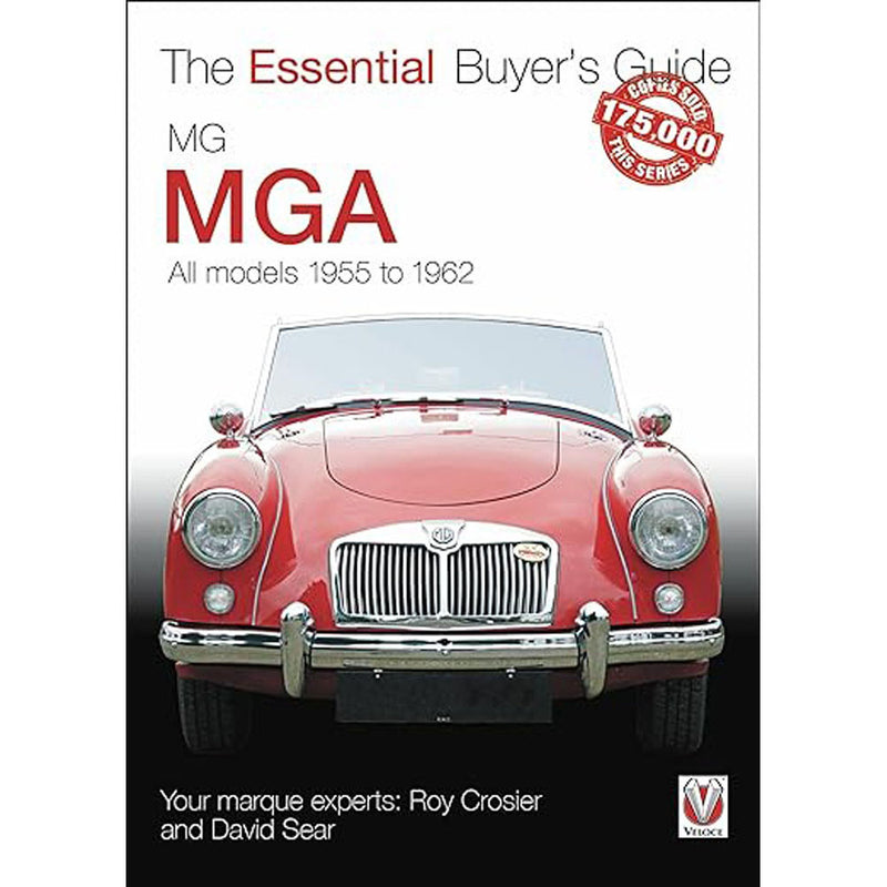 MG MGA All Models 1955 to 1962 The Essential Buyers Guide