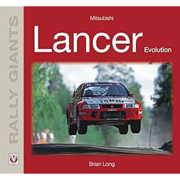 Mitsubishi Lancer Evolution Rally Giants Book by Brian Long