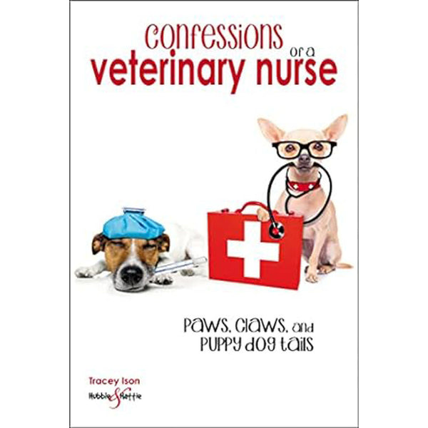 Confessions of a Veterinary Nurse by Tracey Ison