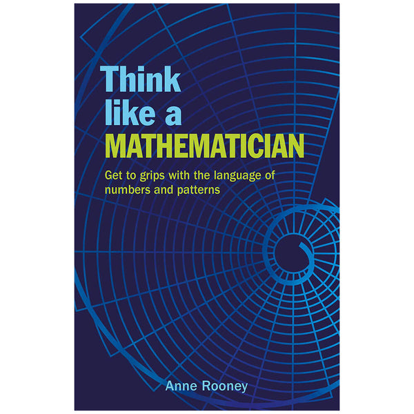 Think Like a Mathematician Book by Anne Rooney